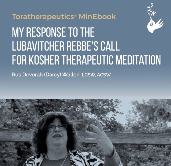 My Response To The Lubavitcher Rebbe’s Call For Kosher Therapeutic Meditation