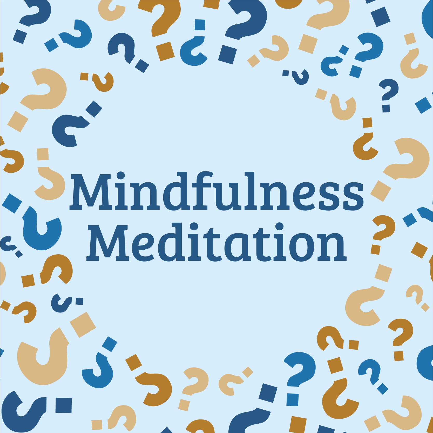 Question - Mindfulness Meditation - Toratherapeutics®