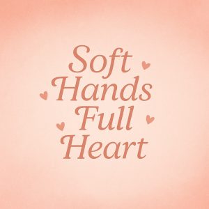 Soft Hands, Full Heart Instrumental </br> Kickstarter Reward